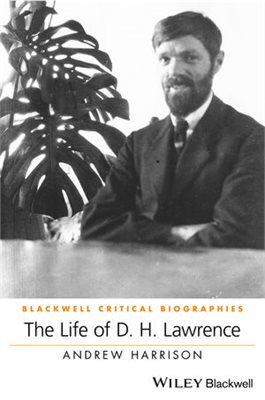 The Life of DH Lawrence Andrew Harrison