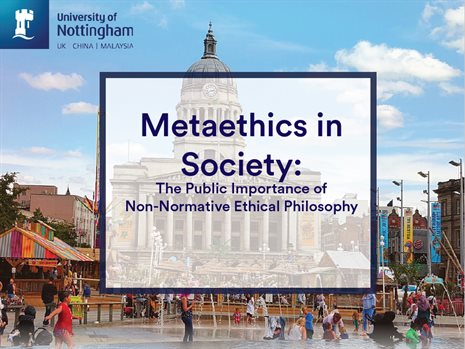 Busy Old Market Square in Nottingham Town Centre clear sunny sky. University of Nottingham logo in the top left of the image. Text reads "Metaethics in society: The public importance of non-normative ethics of philosophy"