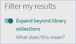 Screenshot showing the Expand beyond library collection option below Filter my results
