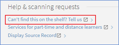 Screenshot highlighting the option to report a missing book in the Help & scanning requests section
