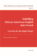 Subtitling African Amerian English into French