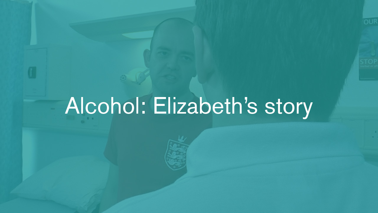 Alcohol: Elizabeth's story