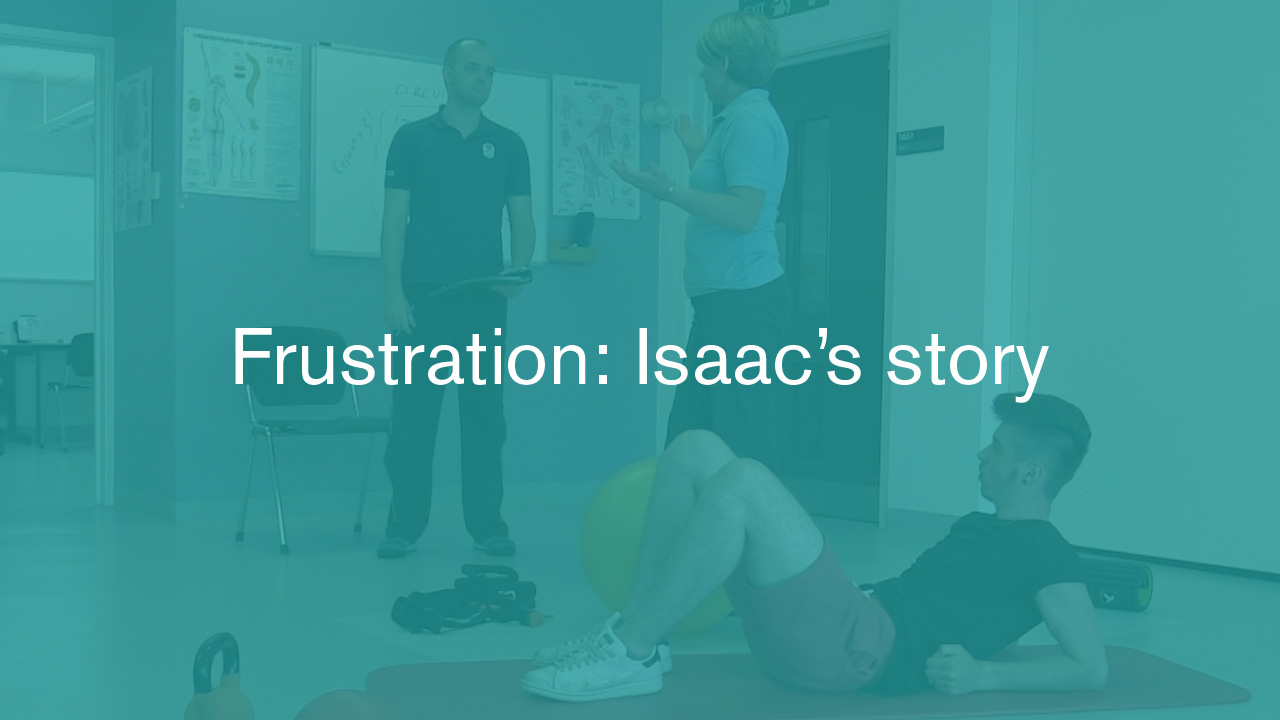 Frustration: Isaac's story