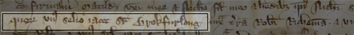 …qua[rum] vn[us] selio iacet s[upe]r Brokfurlong…