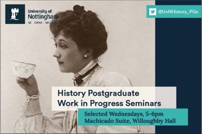 Navy blue and turquoise graphic featuring a sepia photo of a Victorian lady drinking tea. UoN logo and title of the seminar series.