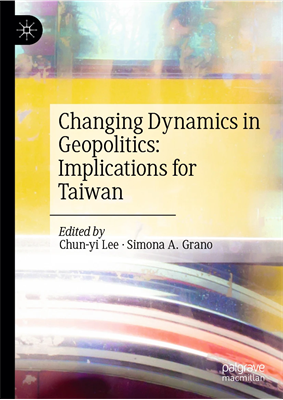 Book cover for Dr Chun-yi Lee&amp;#39;s co-edited book &amp;#39;Changing Dynamics in Geopolitics&amp;#39;