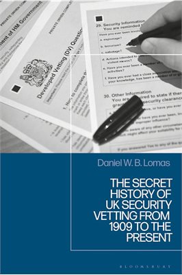 Front cover of publication &amp;#39;The Secret History of UK Security Vetting from 1909 to the Present&amp;#39;