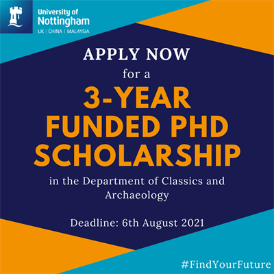 Geometric shapes in blue and orange surround the text which reads: &amp;#39;Apply now for a 3-year funded PhD scholarship in the Department of Classics and Archaeology. Deadline 6th August.&amp;#39;