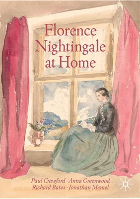 Book cover showing a watercolour painting of a lady in historic dress sat in front of a large curtain-framed window. The title (Florence Nightingale at Home) is written across the top with the collaborators' names beneath.