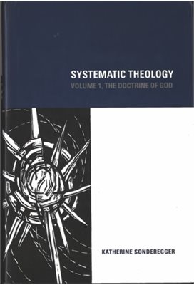 Front cover of the book Systematic Theology by Katerine Sonderegger. Navy colour top their, with an image of a crown of thorns in black and white on the left and a white box to the right.