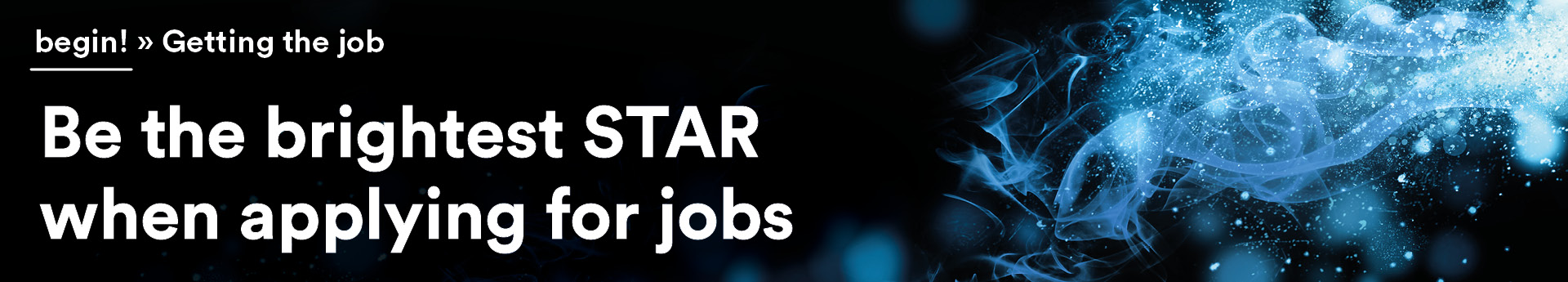 Banner reads Be the brightest STAR when applying for jobs
