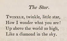 Opening stanza or the poem Twinkle, twinkle, little star, from 'Rhymes for the Nursery' (1827). From Briggs Collection, PZ6.7.T2