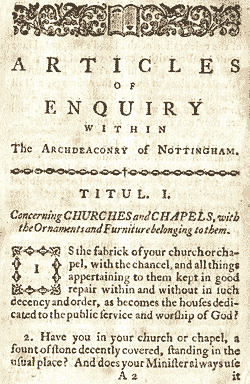 Articles issued to churchwardens, entitled 'Articles of Enquiry within The Archdeaconry of Nottingham', and continuing 'Concerning Churches and Chapels, with the Ornaments and Furniture belonging to them'