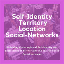 Unfolding the Interplay of Self-identity and Expressions of Territoriality in Location-based Social Networks