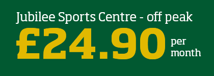 Jubilee Sports Centre - off peak - £24.90 per month