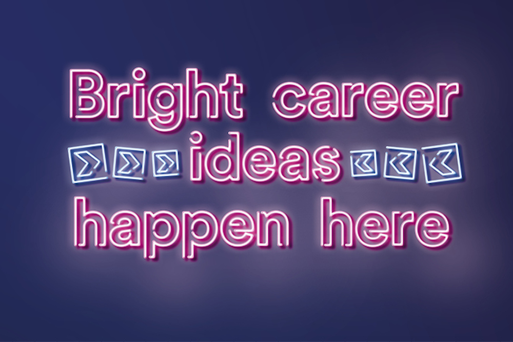 Neon sign saying Bright career ideas happen here