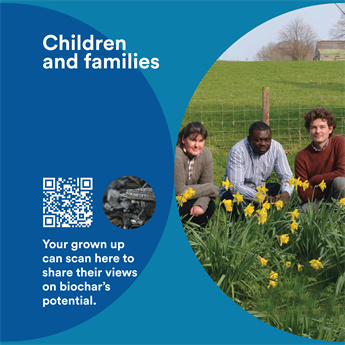 Label with a picture of a three researchers crouched in a meadow, QR code and profile image of a rock. Text reads: 'Your grown up can scan here to share their view's on biochar's potential'