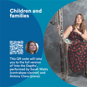 A label with a qr code, woman's profile photo, a photo of a woman holding a large contrabass clarinet and text that reads: 'This QR code will take you to the full version of 'Into the Depths performed by Sarah Watts (contrabass clarinet) and Antony Clare 