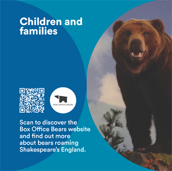 Label with a picture of a bear, a QR code and the Box Office Bears logo. Text reads: 'Scan to discover the Box Office Bears website and find out more about bears roaming Shakespeare's England.'