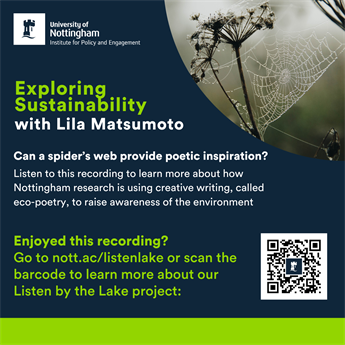 Poster with a QR code, image of spiderwebs and text that reads 'Can a spider’s web provide poetic inspiration?   Listen to this recording to learn more about how Nottingham research is using creative writing, called eco-poetry, to raise awareness of the e