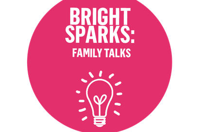 Bright Sparks logo - a solid pink circle enclosing the words 'Bright Sparks: family talks' and a cartoon lightbulb in white